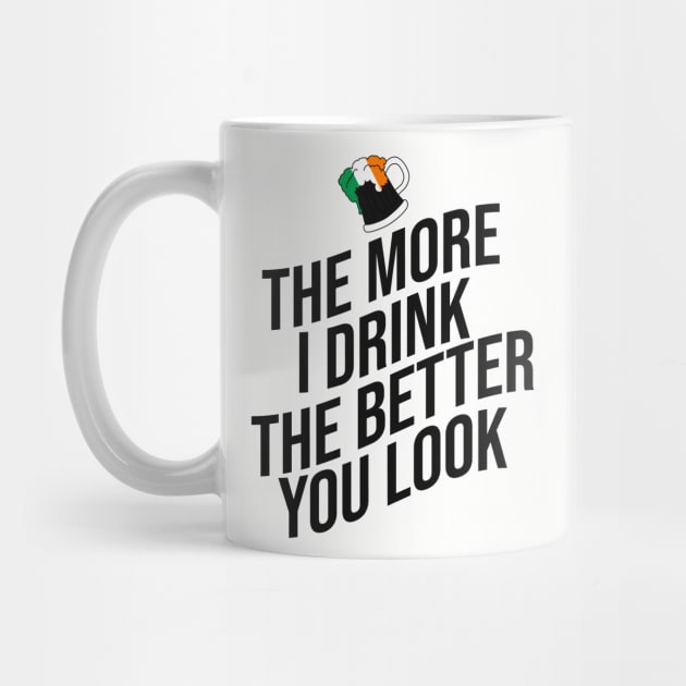 The more I drink the better you look by cypryanus